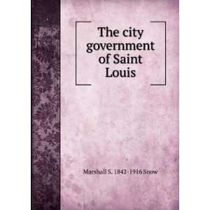  The city government of Saint Louis Marshall S. 1842 1916 