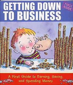 NEW Education Book KID Getting Down to Business MONEY Beginners 