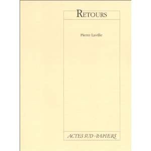  Retours (Theatre) (French Edition) (9782869431638) Pierre 