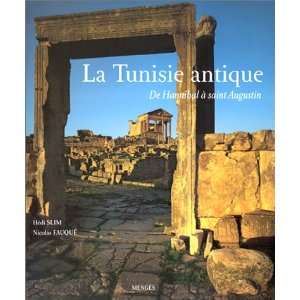  La Tunisie antique  De Hannibal à Saint Augustin 
