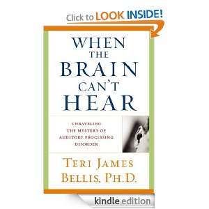 When the Brain Cant Hear Teri James Bellis  Kindle Store