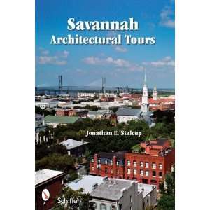  Savannah Architectural Tours [Paperback] Jonathan Stalcup 