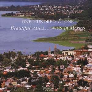  & One Beautiful Small Towns in Mexico (101 Beautiful Small Towns 