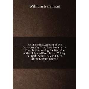   Years 1723 and 1724. at the Lecture Founde William Berriman Books