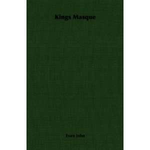  Kings Masque (9781406732443) Evan John Books