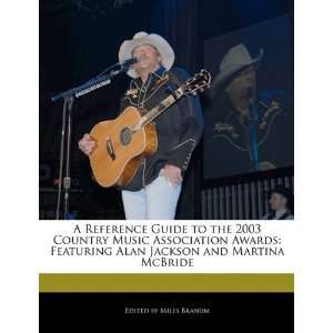  A Reference Guide to the 2003 Country Music Association Awards 
