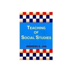    Teaching Of Social Studies (9788131310335) Jha, A.S. Books