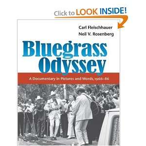 Bluegrass Odyssey A Documentary in Pictures and Words, 1966 86 (Music 