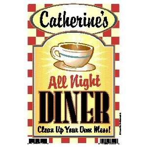  Catherines All Night Diner   Clean Up Your Own Mess 6 X 
