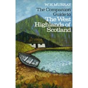  The companion guide to the West Highlands of Scotland The 