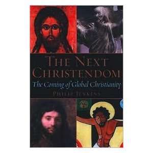  The Next Christendom Publisher Oxford University Press 