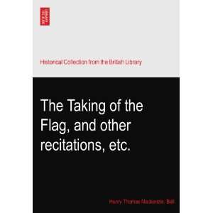   Flag, and other recitations, etc.: Henry Thomas Mackenzie. Bell: Books