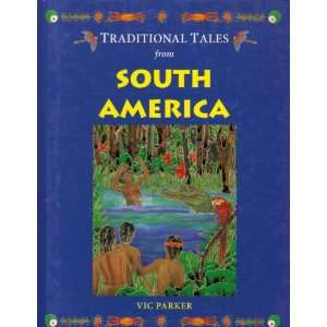 Traditional Tales from South America (Traditional Tales from Around 