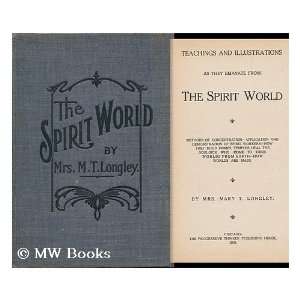  The Spirit World M. T. Longley Books
