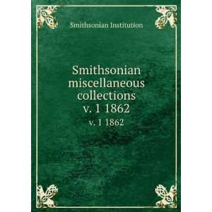   miscellaneous collections. v. 1 1862 Smithsonian Institution Books