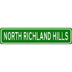  NORTH RICHLAND HILLS City Limit Sign   High Quality 