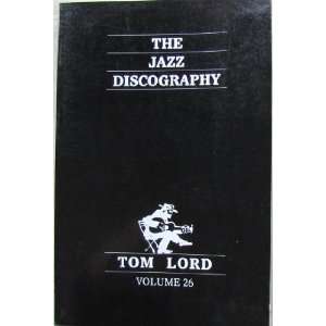  The Jazz Discography 26 Volumes (Volumes 1 26) 1992 2001 