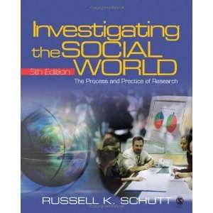 Investigating the Social World   The Process and Practice of Research 