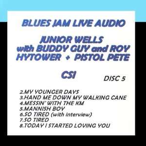   Guy & Roy Hytower & Pistol Pete: Junior Wells with Buddy Guy & Roy