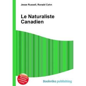  Le Naturaliste Canadien Ronald Cohn Jesse Russell Books