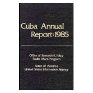  Cuba Annual Report: 1985 (9780887381461): Voice of America 