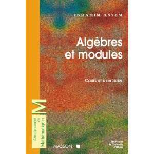  Algèbres et modules (9782225831485) Ibrahim Assem Books