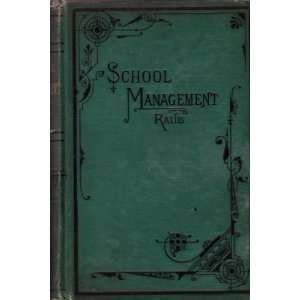  School Management; Including a Full Discussion of School 