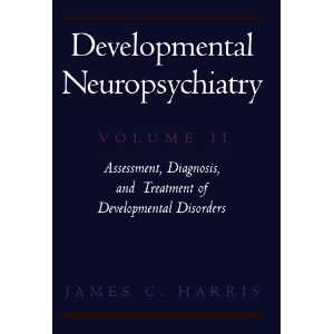   Treatment of Developmental Disorders (9780195131116) James C. Harris