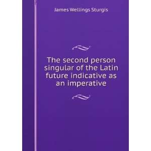   future indicative as an imperative James Wellings Sturgis Books