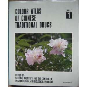  Colour Atlas of Chinese Traditional Drugs Vol. 1 (v. 1 
