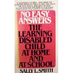   : No Easy Answers The Learning Disabled Child: Sally L. Smith: Books