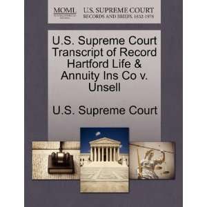   Life & Annuity Ins Co v. Unsell (9781244987135) U.S. Supreme Court