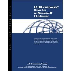 Life After Windows NT Server 4.0 An Alternative IT Infrastructure 