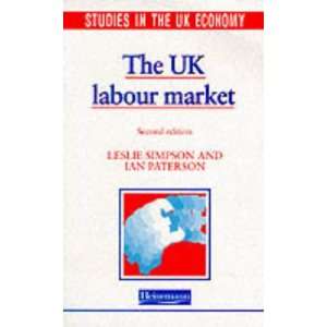  UK Labour Market (Studies in the UK Economy S 