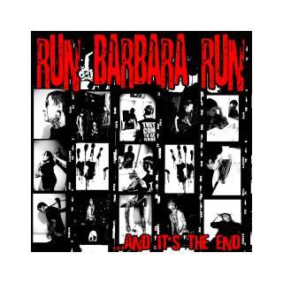  And Its the End Run Barbara Run Music