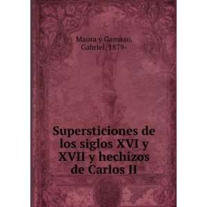  Supersticiones de los siglos XVI y XVII y hechizos de 