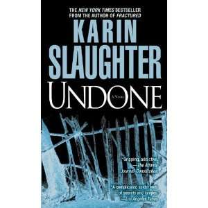    Undone A Novel [Mass Market Paperback] Karin Slaughter Books