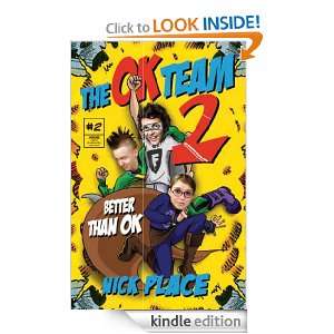 The OK Team 2 Nick Place  Kindle Store