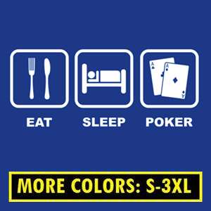 EAT SLEEP POKER texas T Shirt hold em WSOP S 3XL CUSTOM  