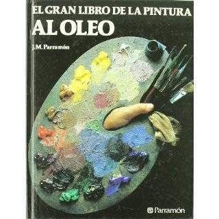 Al Oleo (Spanish Edition) by J.M. Parramon ( Paperback   Oct. 1993)