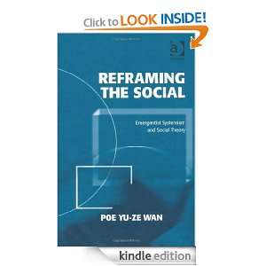 Reframing the Social Poe Yu ze Wan  Kindle Store