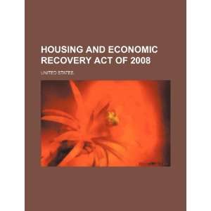  Housing and Economic Recovery Act of 2008 (9781234461300 