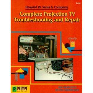 Cengage Learning Complete Projection TV Troubleshooting & Repair By 