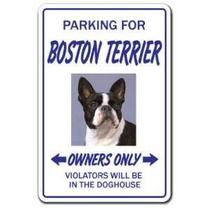  BOSTON TERRIER ~Novelty Sign~ dog pet parking signs Patio 