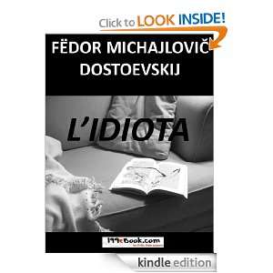 Idiota (?????) (Italian Edition) Fëdor Michajlovic Dostoevskij 