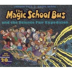 The Magic School Bus and the Science Fair Expedition (Magic School Bus 