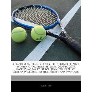 Tennis Series   The French Opens Women Champions between 2000 to 2010 