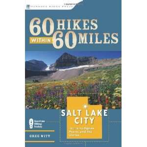  60 Hikes Within 60 Miles Salt Lake City Including Ogden 