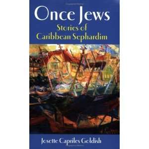    Stories of Caribbean Sephardim [Hardcover] Josette Goldish Books