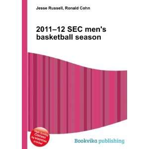   2011 12 SEC mens basketball season Ronald Cohn Jesse Russell Books